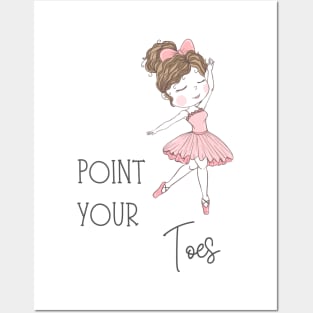 Point your Toes Posters and Art